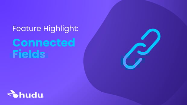 Feature Highlight: Connected Fields featured image