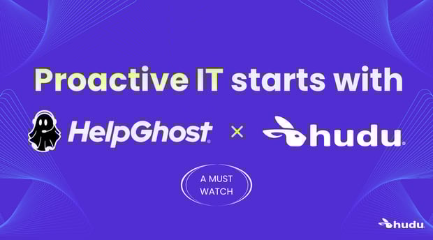Proactive IT Starts with Hudu + HelpGhost featured image