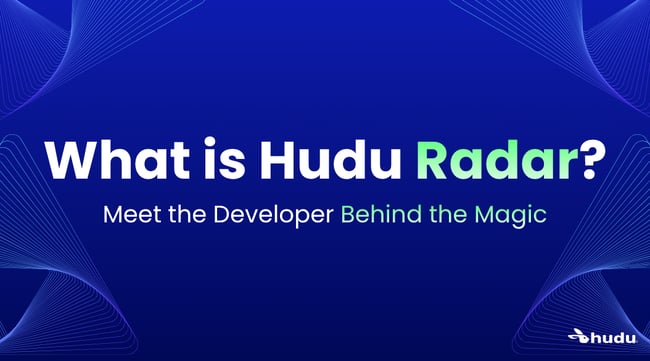 What is Hudu Radar? featured image