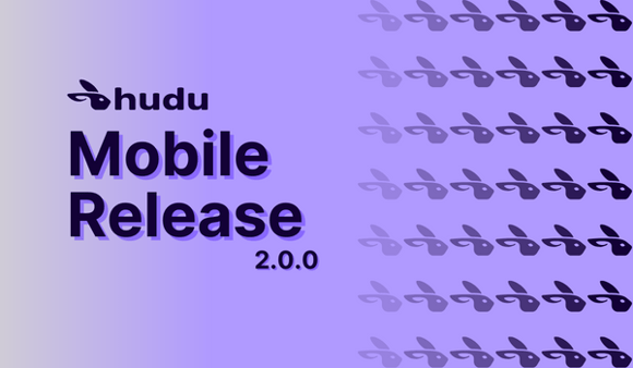 Release: Hudu Mobile App 2.0.0 Featured Image